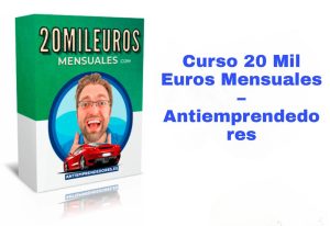 20 Mil Euros Mensuales Antiemprendedores