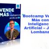 Bootcamp Vende Más con Inteligencia Artificial Juan Lombana