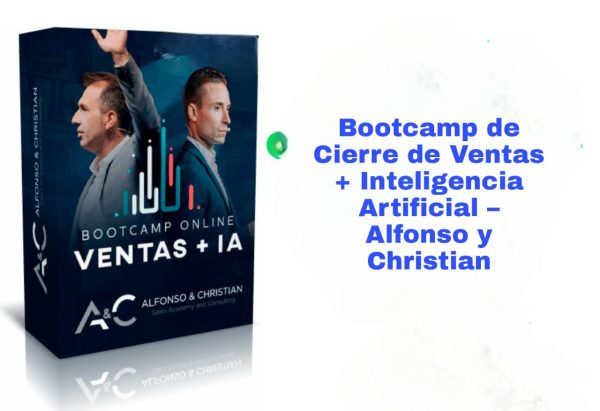 Bootcamp de Cierre de Ventas y Inteligencia Artificial Alfonso y Christian