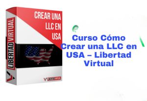 Cómo Crear una LLC en USA Libertad Virtual