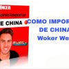 Como Importar de China Woker Web