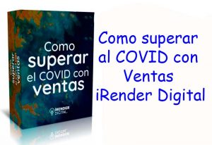 Como superar al COVID con Ventas iRender Digital
