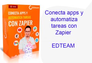 Conecta apps y automatiza tareas con Zapier EDTEAM