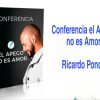 Conferencia El Apego No es Amor Ricardo Ponce