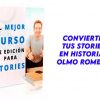 Convierte tus Stories en Historias Olmo Romero