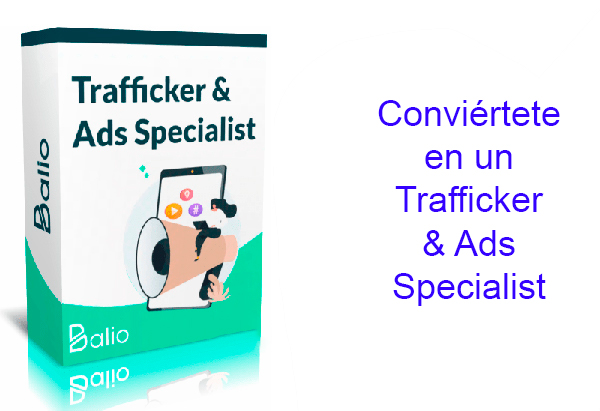 Conviértete en un Trafficker & Ads Specialist