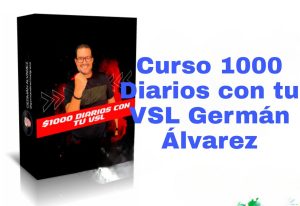 Curso 1000 Diarios con tu VSL Germán Álvarez