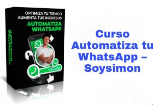 Curso Automatiza tu WhatsApp Soysimon