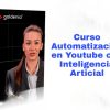 Curso Automatización en Youtube con Inteligencia Articial