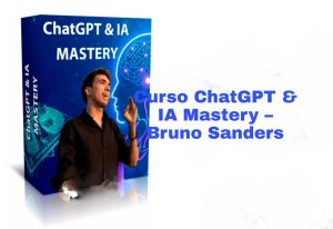 Curso ChatGPT & IA Mastery Bruno Sanders