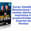 Curso ChatGPT Revoluciona tus ventas diarias y maximiza tu productividad Cuartel de Ventas