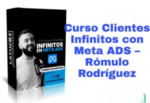 Curso Clientes Infinitos con Meta ADS Rómulo Rodríguez