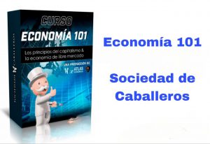 Curso Economía 101 Sociedad de Caballeros