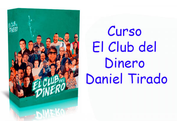 Curso El Club del Dinero Daniel Tirado