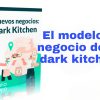 Curso El modelo de negocio de las Dark Kitchens