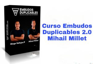 Curso Embudos Duplicables 2.0 Mihail Millet