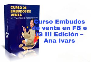 Curso Embudos de venta en FB e IG III Edición Ana Ivars