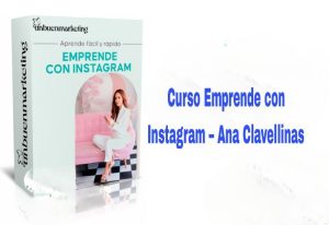 Curso Emprende con Instagram Ana Clavellinas