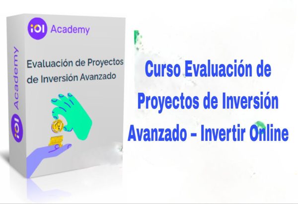 Curso Evaluación de Proyectos de Inversión Avanzado Invertir Online