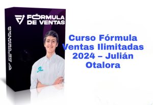 Curso Fórmula Ventas Ilimitadas 2024 Julián Otalora