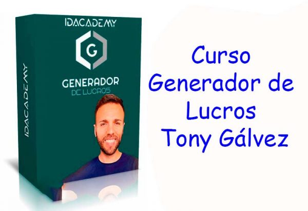 Curso Generador de Lucros Tony Gálvez