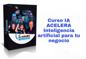 Curso IA ACELERA Inteligencia artificial para tu negocio