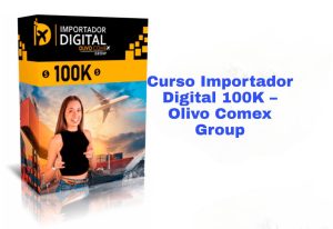 Curso Importador Digital 100K Olivo Comex Group