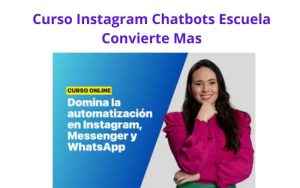 Curso Instagram Chatbots Escuela Convierte Mas