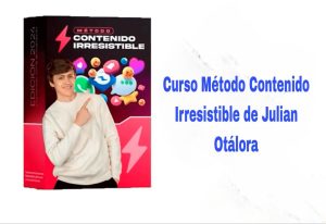 Curso Método Contenido Irresistible de Julian Otálora