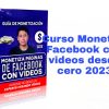 Curso Monetiza Facebook con videos desde cero 2023