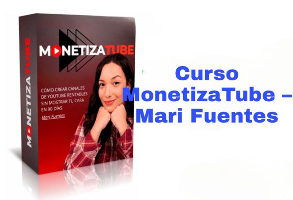 Curso MonetizaTube Mari Fuentes