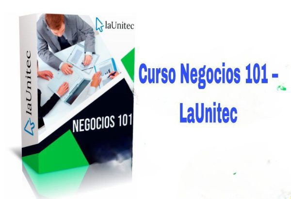 Curso Negocios 101 LaUnitec