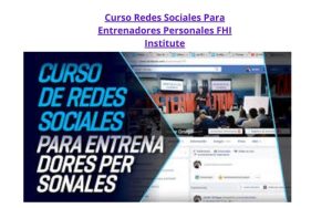 Curso Redes Sociales Para Entrenadores Personales FHI Institute