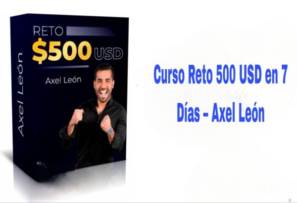 Curso Reto 500 USD en 7 Días Axel León