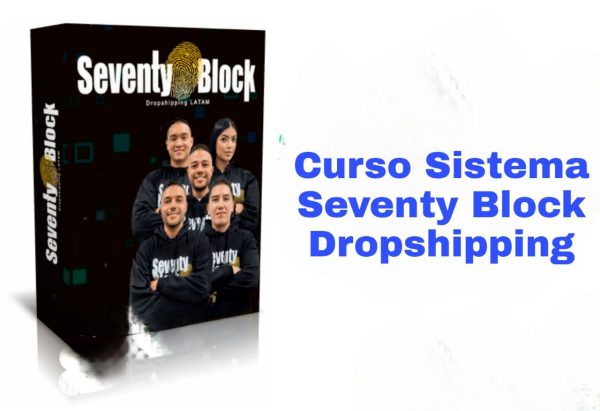Curso Sistema Seventy Block Dropshipping
