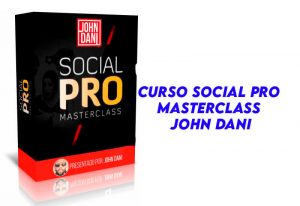 Curso Social PRO Masterclass John Dani