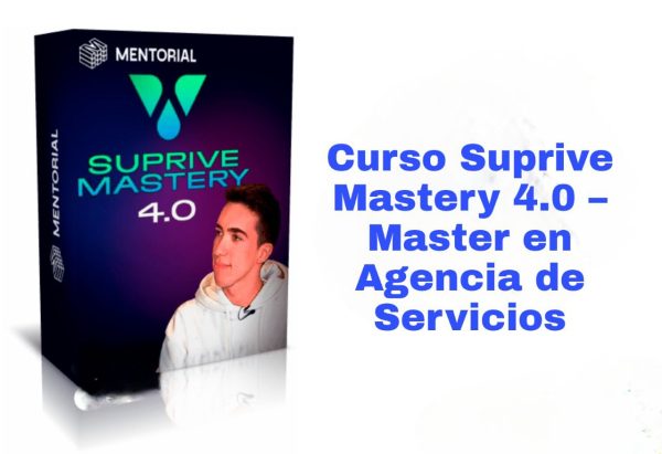 Curso Suprive Mastery 4.0 Master en Agencia de Servicios