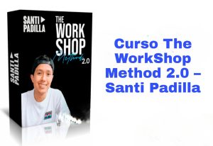 Curso The WorkShop Method 2.0 Santi Padilla