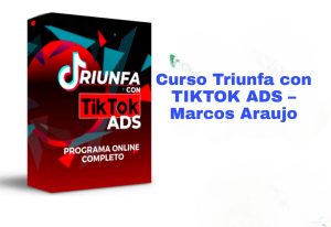 Curso Triunfa con TIKTOK ADS Marcos Araujo