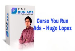 Curso You Run Ads Hugo Lopez