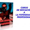 Curso de Iniciación a la Fotografía Profesional