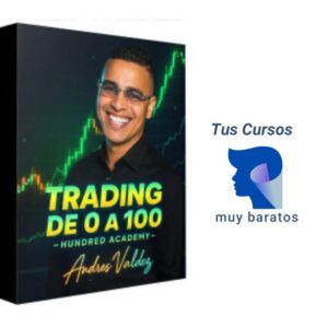 Curso de Trading de 0 a 100 Hundred Academy Andres Valdes