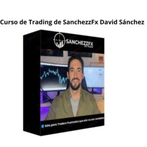 Curso de Trading de SanchezzFx David Sánchez