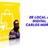 De Local a Digital Carlos Muñoz