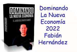 Dominando La Nueva Economía 202