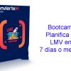 El Bootcamp Planifica tu LMV en 7 días o menos