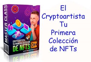 El Cryptoartista Tu Primera Colección de NFTs (