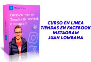 El curso Tiendas en Facebook e Instagram Juan Lombana (1)