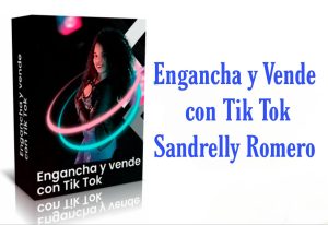 Engancha y vende con Tiktok Sandrelly Romero