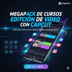 Megapack de cursos de edicion de video con capcut